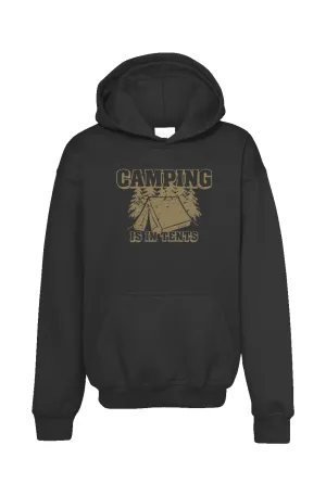Camping Is In Tents Kid's Hoodie