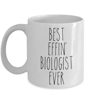 Gift For Biologist Best Effin' Biologist Ever Mug Coffee Cup Funny Coworker Gifts
