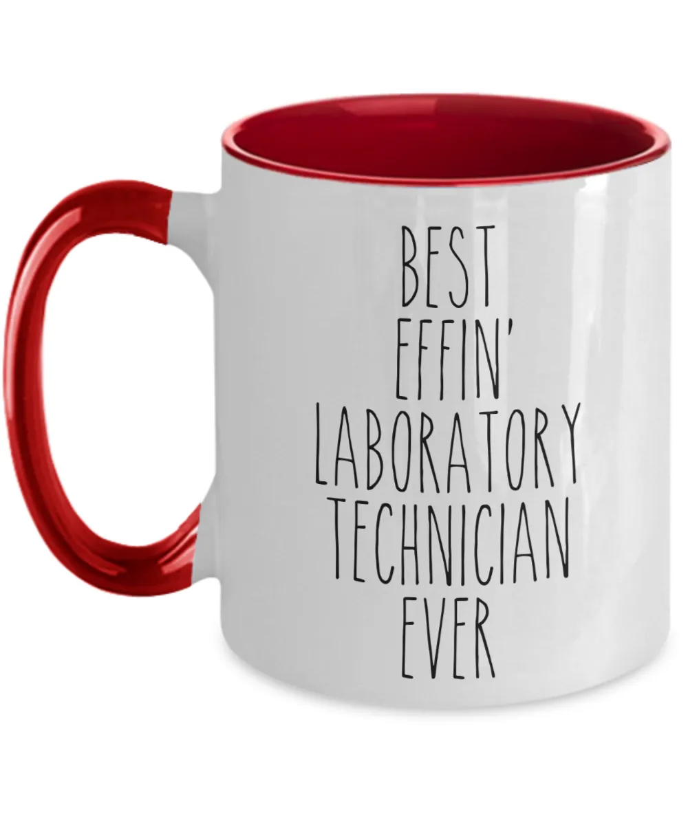 Gift For Laboratory Technician Best Effin' Laboratory Technician Ever Mug Two-Tone Coffee Cup Funny Coworker Gifts