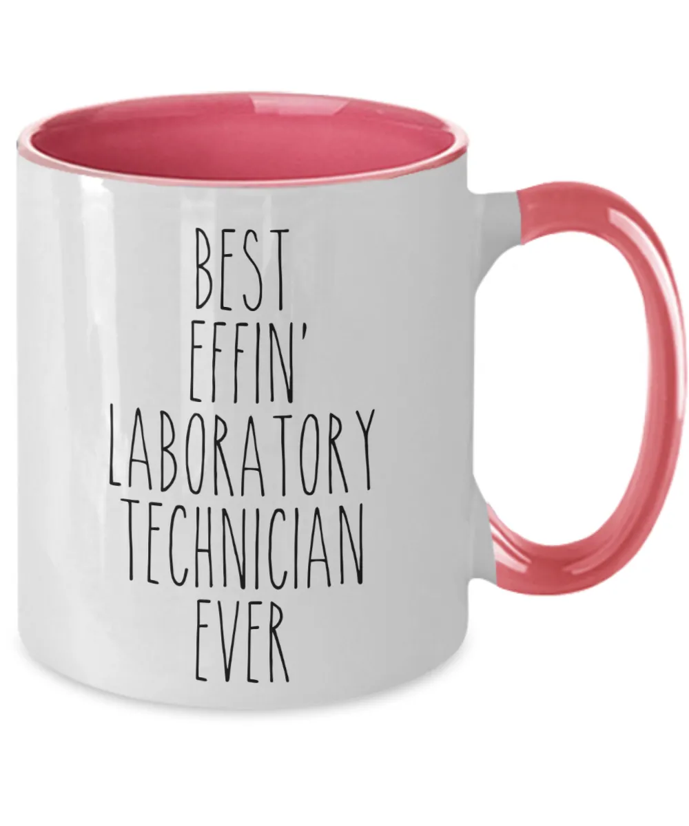 Gift For Laboratory Technician Best Effin' Laboratory Technician Ever Mug Two-Tone Coffee Cup Funny Coworker Gifts