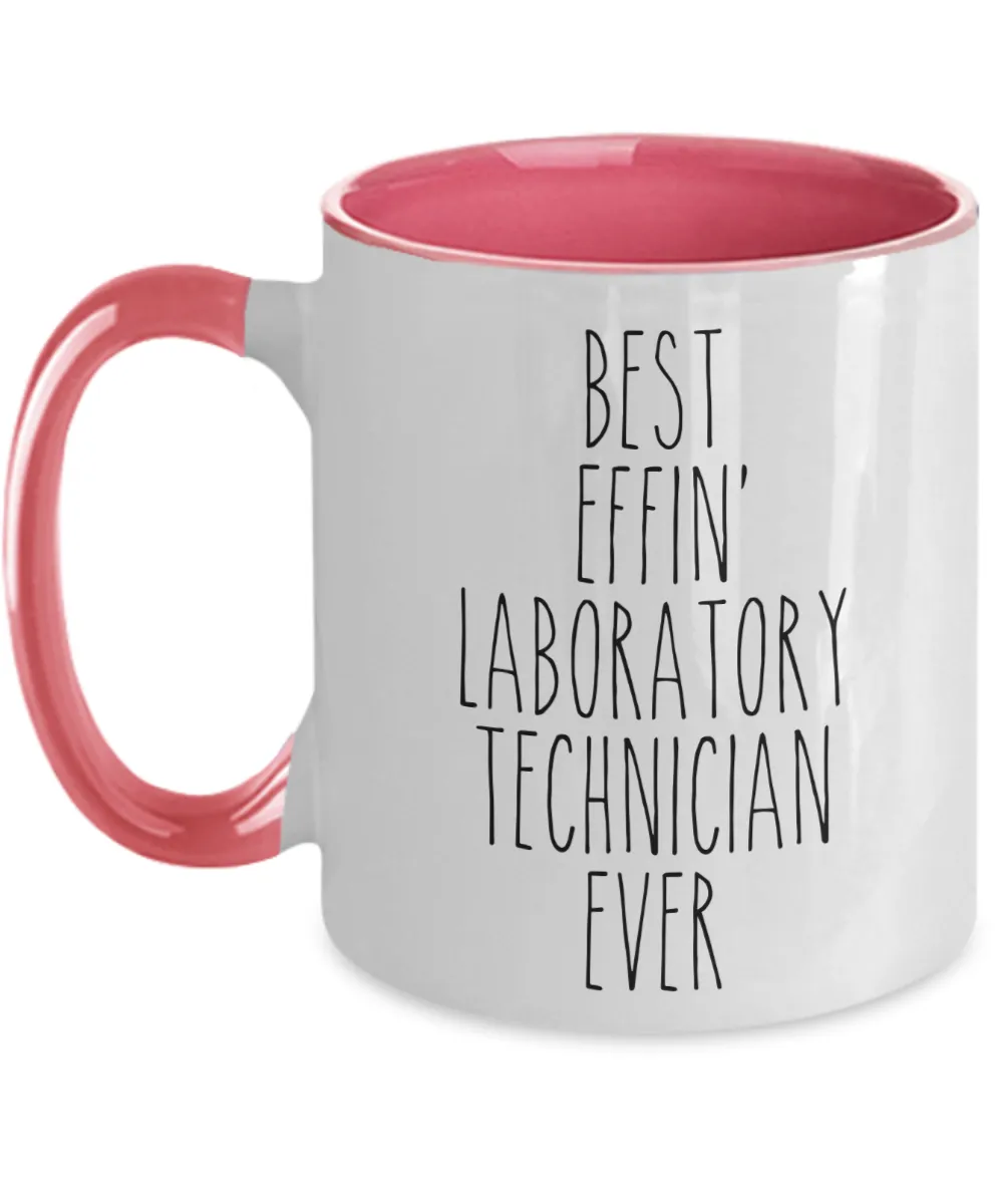 Gift For Laboratory Technician Best Effin' Laboratory Technician Ever Mug Two-Tone Coffee Cup Funny Coworker Gifts