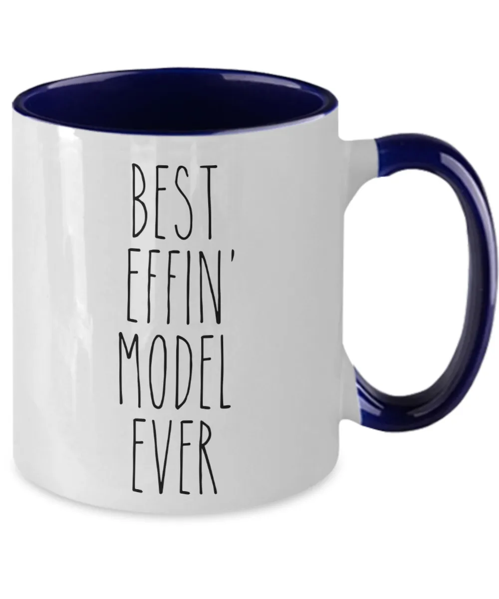 Gift For Model Best Effin' Model Ever Mug Two-Tone Coffee Cup Funny Coworker Gifts