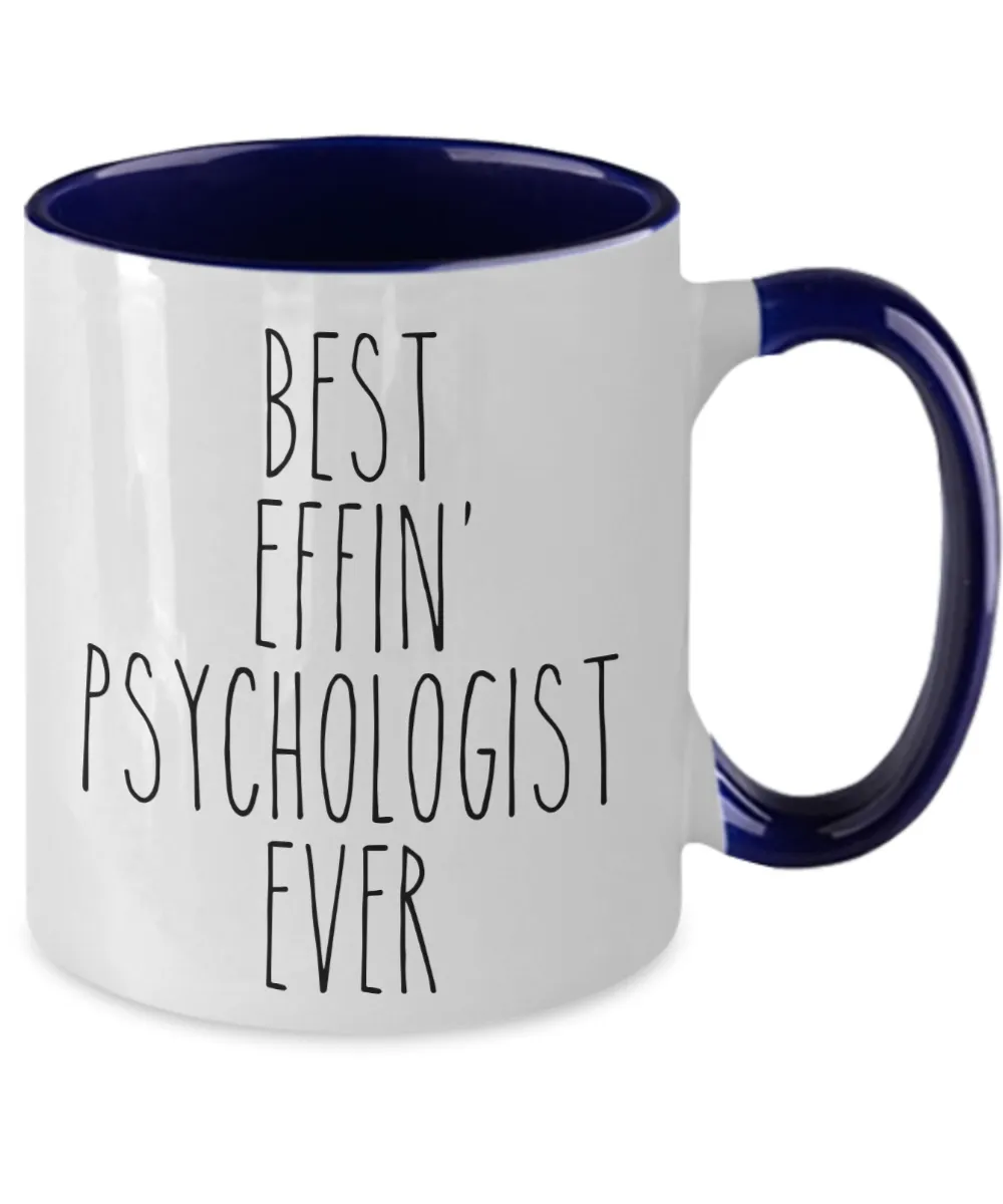 Gift For Psychologist Best Effin' Psychologist Ever Mug Two-Tone Coffee Cup Funny Coworker Gifts