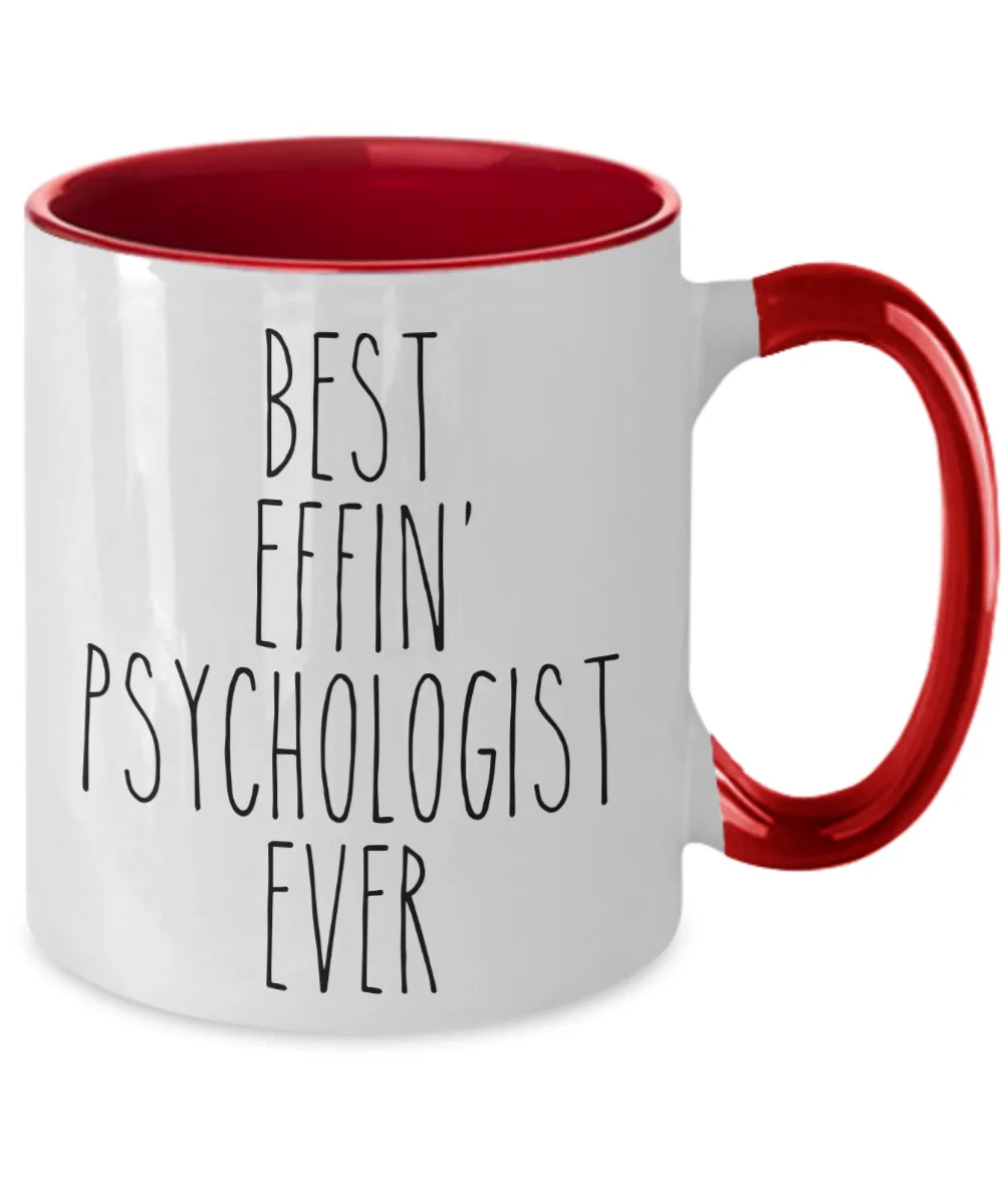 Gift For Psychologist Best Effin' Psychologist Ever Mug Two-Tone Coffee Cup Funny Coworker Gifts