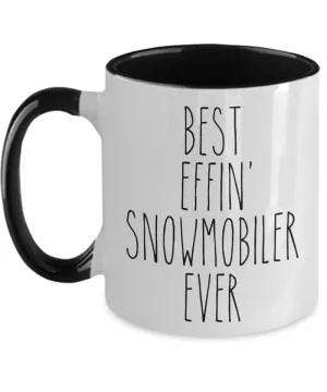 Gift For Snowmobiler Best Effin' Snowmobiler Ever Mug Two-Tone Coffee Cup Funny Coworker Gifts