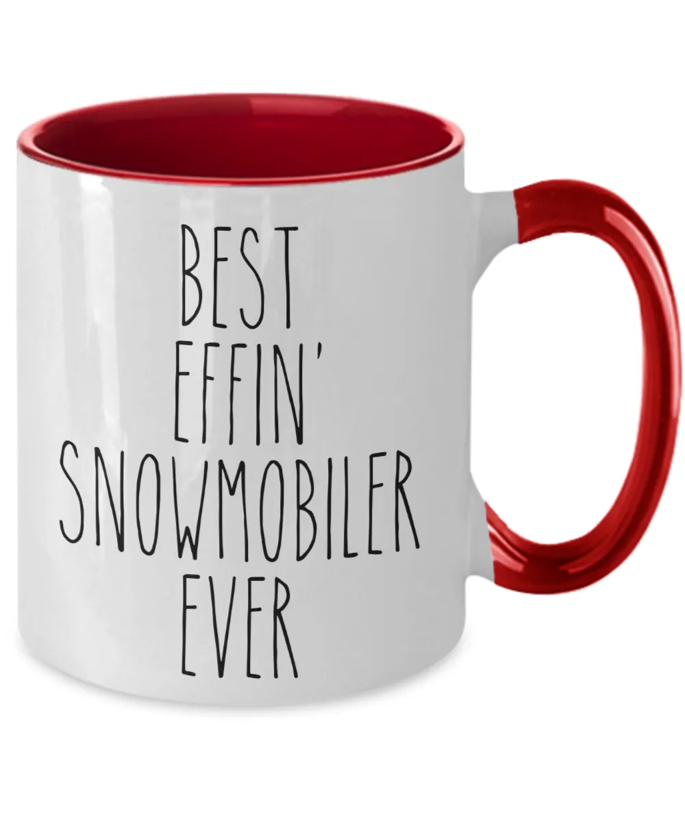 Gift For Snowmobiler Best Effin' Snowmobiler Ever Mug Two-Tone Coffee Cup Funny Coworker Gifts