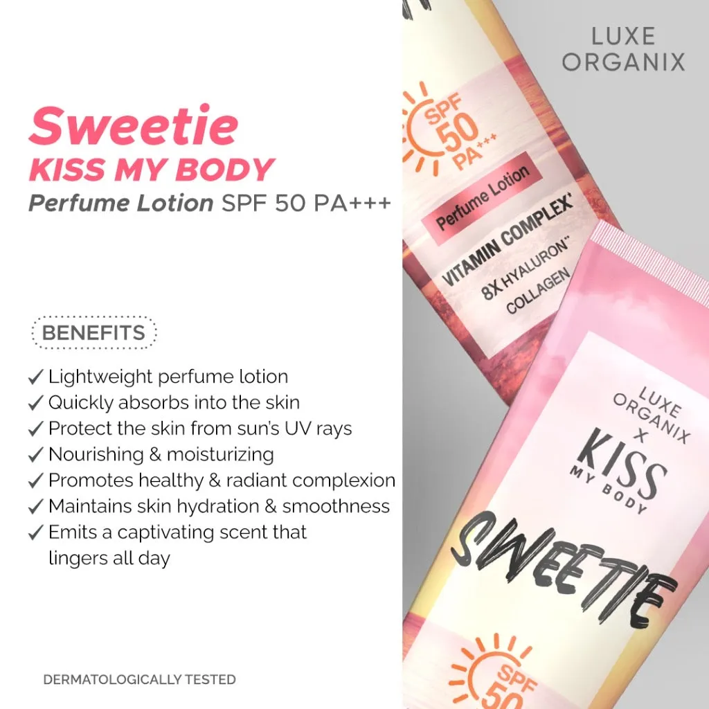 Luxe Organix X Kiss My Body Sweetie Perfume Lotion SPF 50 PA    200g